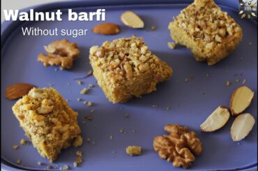 Walnut barfi / Akhrot barfi / Walnut halwa / Healthy recipe / By Healthy home