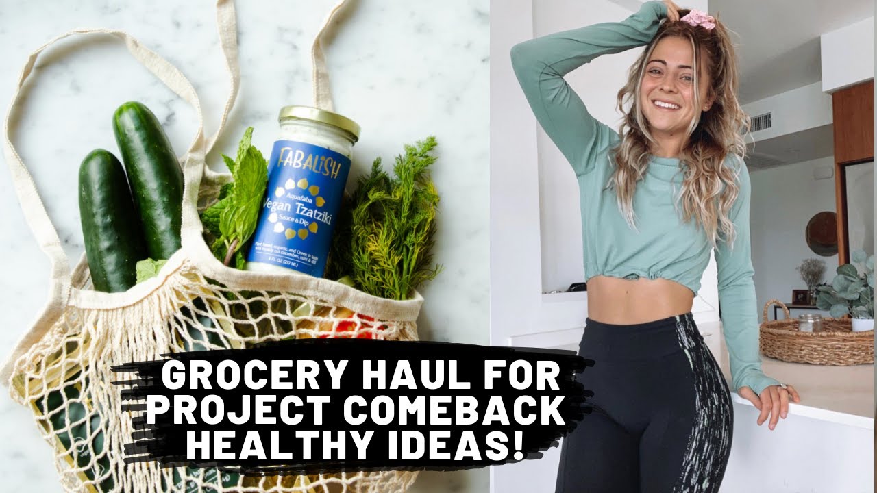 GROCERY HAUL FOR PROJECT COMEBACK | Healthy ideas! Vlog! GROCERY HAUL FOR PROJECT COMEBACK | Healthy ideas! Vlog!
