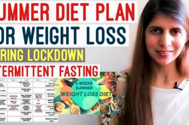 2 Weeks Summer Weight Loss Diet Plan | May Indian Veg Intermittent Fasting Diet for Lock down