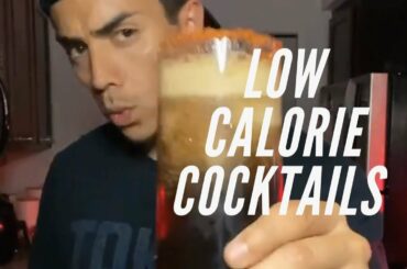 Low Calorie Drinks / cocktails
