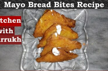 Mayo Bread Bites Recipe || Kitchen with Farrukh || Special Snacks Recipe