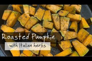 Roasted pumpkin with Italian herbs/ Delicious and healthy snack