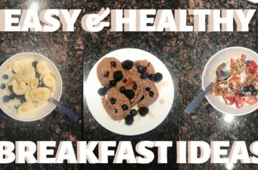 My Go-To Simple & Healthy Breakfast Ideas | Mia Elena