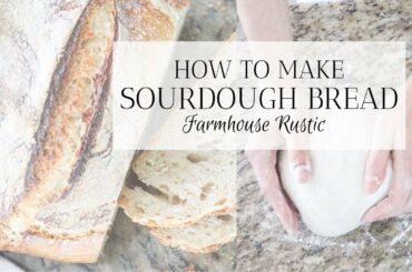 RUSTIC SOURDOUGH BREAD for beginners | How to make sourdough bread from a sourdough starter