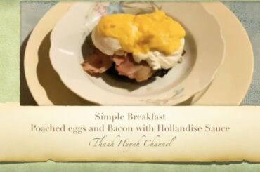 Healthy Breakfast | Poached Egg Bacon with Hollandise Sauce | Simple recipe no Bread |