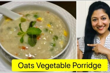 Oats Vegetable Porridge | Lockdown Breakfast Recipe for Weightloss | By  Aarum's Kitchen