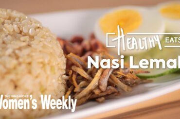 How to Make Nasi Lemak (398-calorie) | Healthy Eats