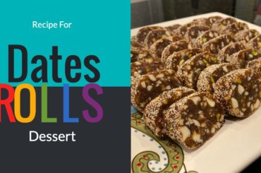 Dates Rolls | Khajoor Rolls | Dessert