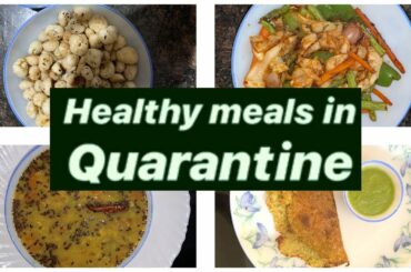Healthy Meals in Quarantine | Sakshi Mishra