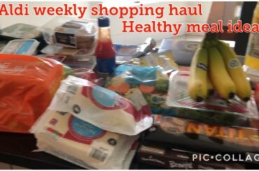 Aldi Weekly Food Shopping Haul including healthy meal ideas