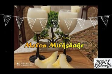 Melon MilkShake || Kharbooza MilkShake || Creamy and Healthy Shake || Ramzan Special Recipes