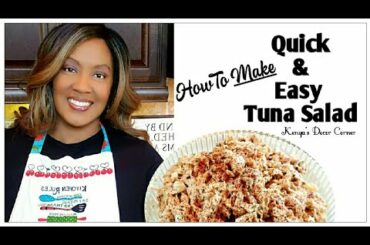 The Best Tuna Salad | A Fridge Must Have | Quarantine Cooking Week 3