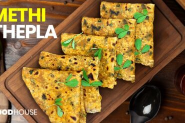 Make Healthy Gujarati Methi Thepla Recipe | Food House