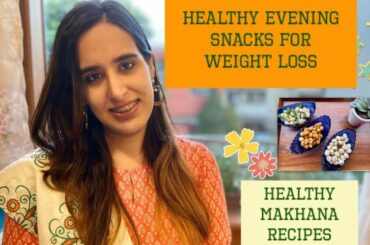 Healthy Evening Snack for Weight Loss|Makhana Recipes|Weight Loss Snack|Gluten-free recipes