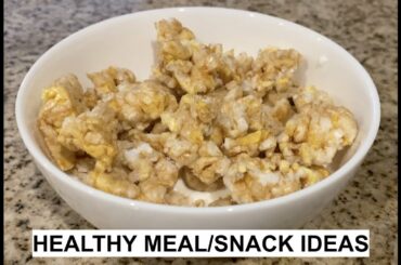 4 Healthy Meal/Snack Ideas