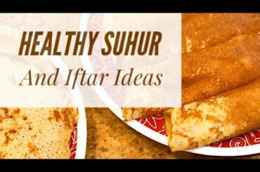 Healthy Suhur and Iftar Ideas/ Gluten Free Crepes with 3 different Fillings #Ramadan
