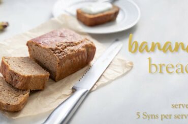 Slimming World banana bread recipe - 5 Syns per serving