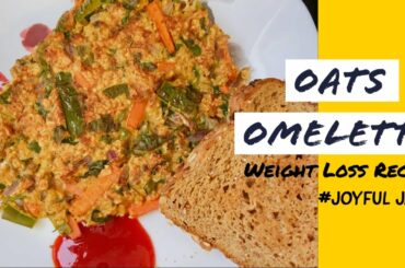 OATS OMELETTE | WEIGHT LOSS RECIPE | OATS BREAKFAST| JOYFUL JAG'S