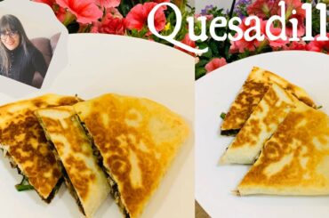 MUSHROOMS AND BEANS QUESADILLA || EASY AND HEALTHY RECIPES || BEST QUESADILLA