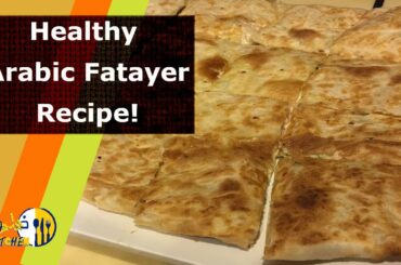 Healthy Arabic  Fatayer Recipe.