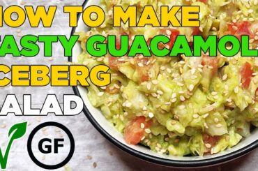 How to make Guacamole with Raw Iceberg Salad | Easy & Healthy Recipes