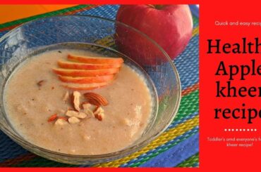 Healthy apple kheer recipe | Toddler Food ideas | How to make easy apple kheer desert | Seb ki kheer