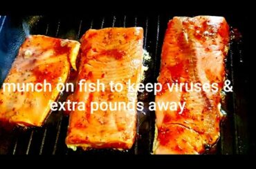 Boost  immune system with salmon.grill fish like a pro -healthy dinner idea for weight watchers