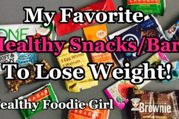 MY FAVORITE MUST HAVE SNACKS / BARS TO LOSE WEIGHT REVIEW (WW WEIGHT WATCHERS)