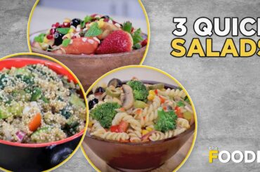 3 Quick Salads | Pasta Salad, Fruit Salad, Healthy Quinoa Salad | Lockdown Cooking | The Foodie