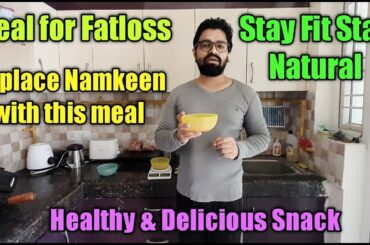 Healthy Snacks for Fatloss. Replace Namkeen with this Snack