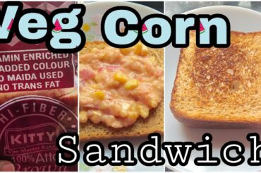 VEG-CORN SANDWICH/ HEALTHY AND EASY, QUICK RECIPE/HEALTHY BREAKFAST OR SNACK SANDWICH