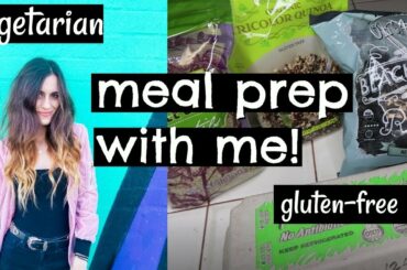 MEAL PREP WITH ME! Preparing HEALTHY meals for the WEEK! Vegetarian & Gluten-Free