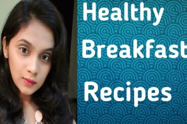 #withme 4 easy veg breakfast recipes | quick & healthy breakfast ideas | high protein breakfast
