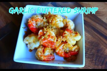 quick dinner ideas | garlic buttered shrimp