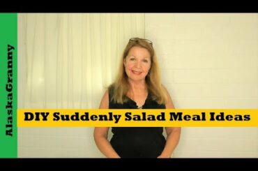 DIY Suddenly Salad Meal Ideas Pantry Clean Out Recipes