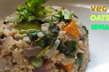 #Veg oats upma##diet recepies#healthy diets#weight loss recipes#