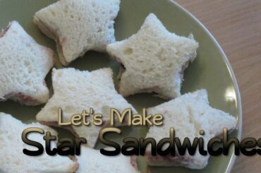 Let's Make Star Sandwiches for Cubbies