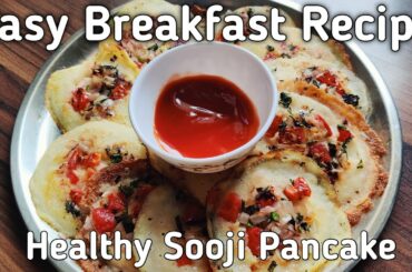 Lockdown Instant Breakfast Recipe | Easy Sooji Pancake Recipe | Healthy Sooji Recipe |