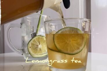“ Lemongrass tea “ Easy recipe during quarantine!