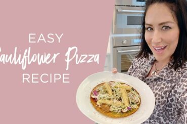 Easy Cauliflower Pizza Recipe ~ Tone It Up Meal Plan