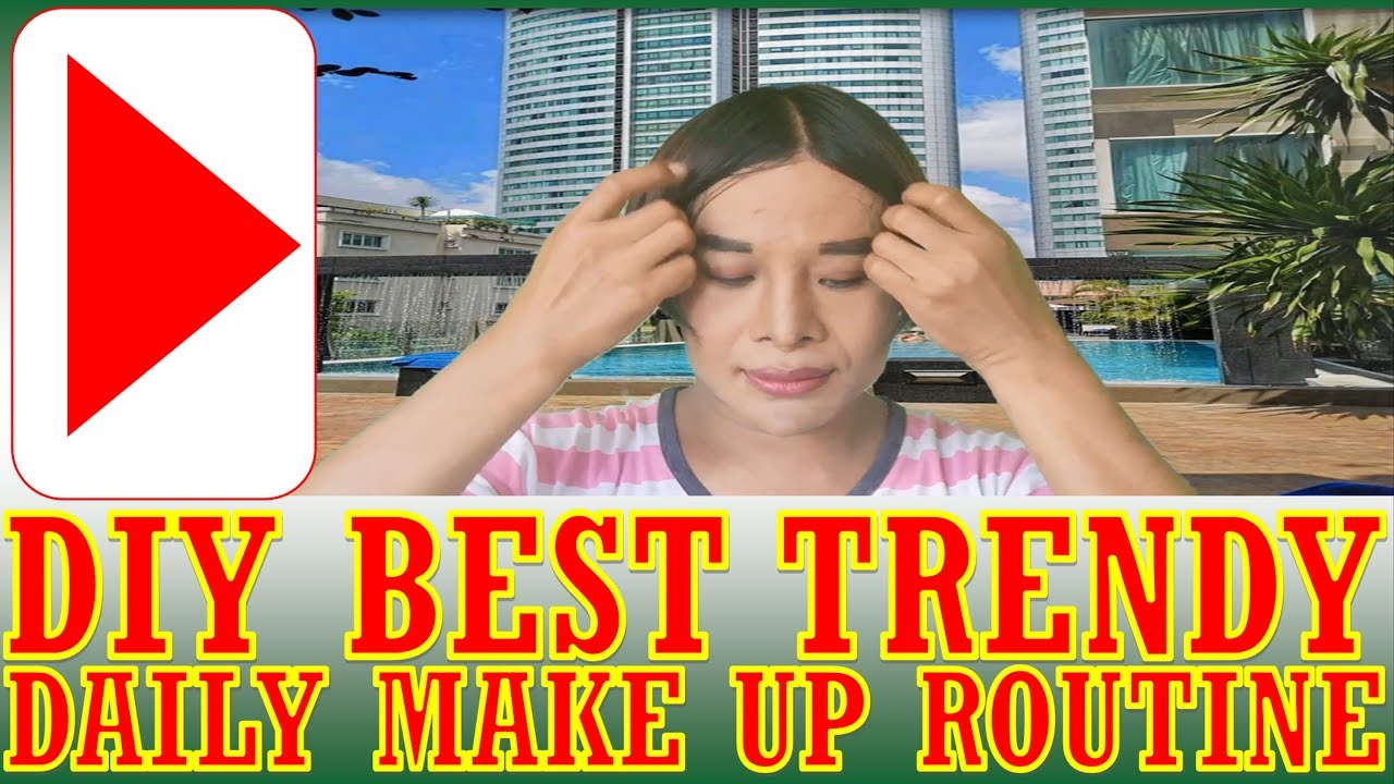 Morning Routine (10 DIY Ideas, Makeup, Healthy Recipes)–MY DIY BEST TRENDY DAILY MAKE UP ROUTINE Morning Routine (10 DIY Ideas, Makeup, Healthy Recipes)--MY DIY BEST TRENDY DAILY MAKE UP ROUTINE