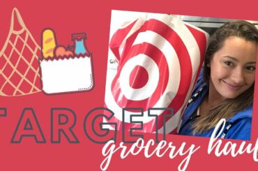 TARGET GROCERY HAUL & Healthy Meal Ideas