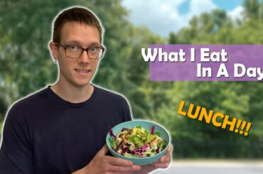 What I Eat In A Day - What’s For Lunch? Healthy Salad!!!
