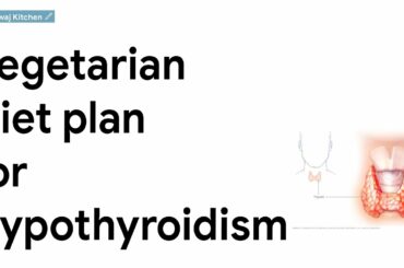 vegetarian diet plan for hypothyroidism | hypothyroidism diet for weight loss