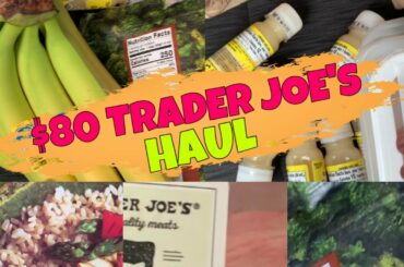 $80 TRADER JOE'S WEEKLY HAUL + LOW CALORIE MEALS | LOW CALORIE HEALTHY SNACKS