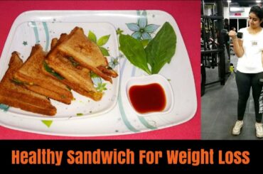 Healthy Sandwich For Weight Loss || Chhavi's Gallery