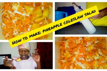 HOW TO MAKE PINEAPPLE COLESLAW,  HEALTHY SALAD RECIPE & AIR FRESHENER DIY/HOMEMADE- NAIROBI  KENYA