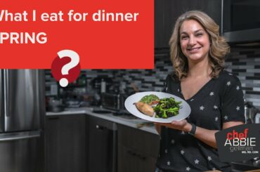 Healthy Spring Diet: What I Eat for Dinner in SPRING by a Registered Dietitian