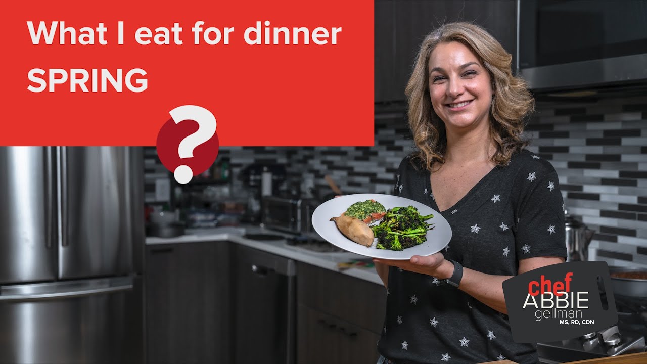 Healthy Spring Diet: What I Eat for Dinner in SPRING by a Registered Dietitian Healthy Spring Diet: What I Eat for Dinner in SPRING by a Registered Dietitian