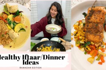 Healthy Iftaar/Dinner Recipes / What to eat FOR IFTAAR